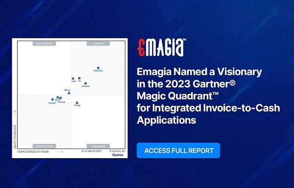  Emagia Named a Visionary in the 2023 Gartner® Magic Quadrant™ for Integrated Invoice-to-Cash Applications